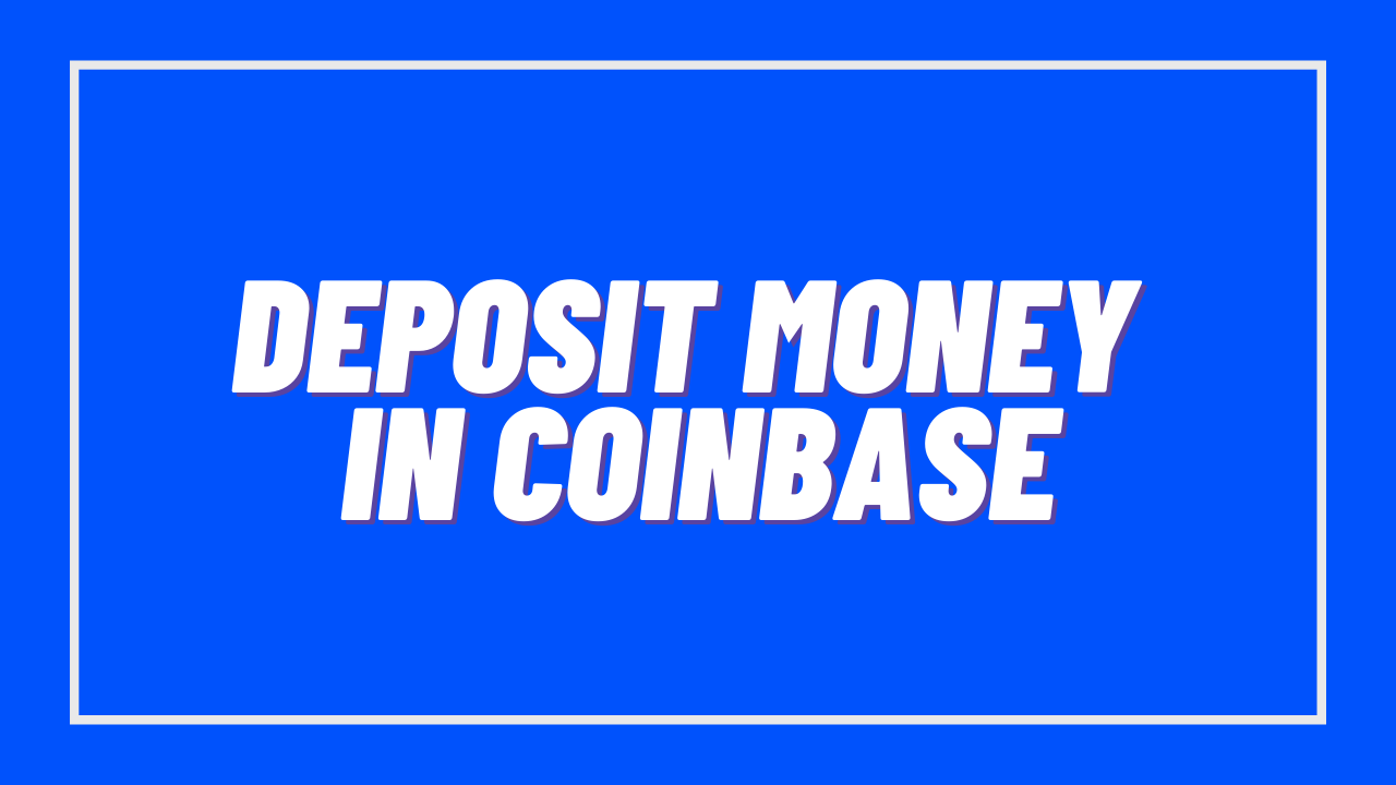 coinbase deposit money